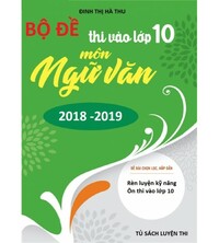 Tải Bộ đề thi vào lớp 10 môn ngữ văn 2018-2019