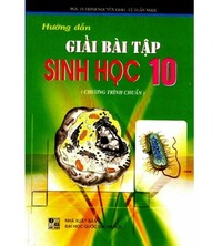 Tải Hướng Dẫn Giải Bài Tập Sinh Học 10 - Trịnh Nguyên Giao
