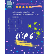 Tải Giáo Án Môn Văn Lớp 6 Phát Triển Năng Lực Gồm 5 Hoạt Động Học Kỳ II