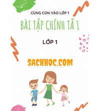 Tải Cùng con vào lớp 1 - Bài tập chính tả 1