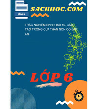 Tải Trắc Nghiệm Sinh 6 Bài 15- Cấu Tạo Trong Của Thân Non Có Đáp Án