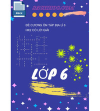 Tải Đề Cương Ôn Tập Địa Lí 6 HK2 Có Lời Giải