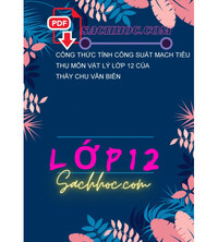 Tải Công thức tính công suất mạch tiêu thụ môn vật lý lớp 12 của thầy chu văn biên