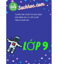 Tải Tuyển Tập 20 Đề Thi Học Sinh Giỏi Môn Vật Lý Lớp 9 Cấp Tỉnh Có Đáp Án
