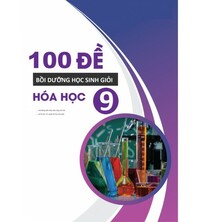 Tải 100 đề bồi dưỡng học sinh giỏi hóa học lớp 9