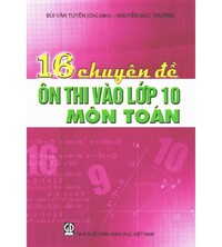 Tải 16 chuyên đề ôn thi vào lớp 10 môn toán