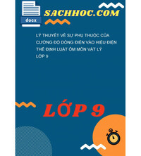 Tải Lý thuyết về sự phụ thuộc của cường độ dòng điện vào hiệu điện thế định luật ôm môn vật lý lớp 9