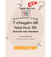 Tải 7 Chuyên đề hóa học 10 - Nguyễn Minh Tuấn