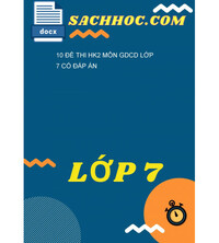 Tải 10 Đề Thi HK2 Môn GDCD Lớp 7 Có Đáp Án