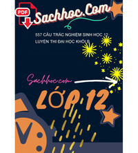 Tải 557 Câu trắc nghiệm Sinh học 12 luyện thi đại học khối B