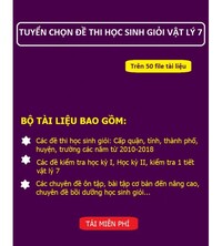 Tải Tuyển chọn đề thi học sinh giỏi cấp Quận,tỉnh,thành phố,huyện,trường vật lý 7