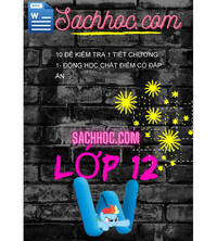 Tải 10 Đề Kiểm Tra 1 Tiết Chương 1- Động Học Chất Điểm Có Đáp Án