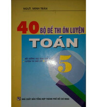 Tải 40 bộ đề thi ôn luyện toán 5 - Minh Trân