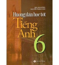 Tải Hướng dẫn học tốt tiếng anh 6 - Mai Lan Hương