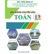 Tải Bài giảng chuyên sâu Toán 12 - Trần Đình Cư