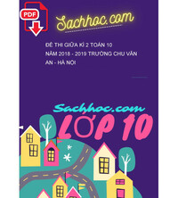 Tải Đề thi giữa kì 2 Toán 10 năm 2018 - 2019 trường Chu Văn An - Hà Nội