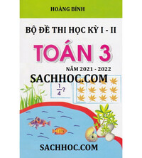 Tải Bộ đề thi học kỳ 1,2 toán lớp 3 năm 2021 - 2022