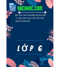 Tải Bài Tập Trắc Nghiệm GDCD 6 Bài 11- Mục Đích Học Tập Của Học Sinh Có Đáp Án