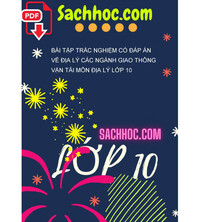 Tải Bài tập trắc nghiệm có đáp án về địa lý các ngành giao thông vận tải môn địa lý lớp 10