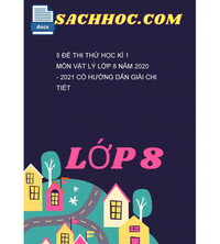 Tải 5 Đề thi thử học kì 1 môn Vật lý lớp 8 năm 2020 - 2021 có hướng dẫn giải chi tiết