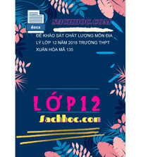 Tải Đề khảo sát chất lượng môn địa lý lớp 12 năm 2018 trường thpt xuân hòa mã 135