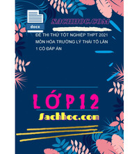 Tải Đề Thi Thử Tốt Nghiệp THPT 2021 Môn Hóa Trường Lý Thái Tổ Lần 1 Có Đáp Án