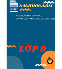 Tải Trắc Nghiệm Lý 9 Bài 13 Có Đáp Án- Điện Năng-Công Của Dòng Điện