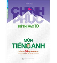 Tải Chinh Phục Đề Thi Vào 10 Môn Tiếng Anh