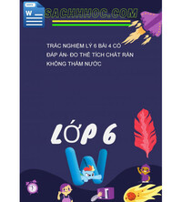 Tải Trắc Nghiệm Lý 6 Bài 4 Có Đáp Án- Đo Thể Tích Chất Rắn Không Thấm Nước