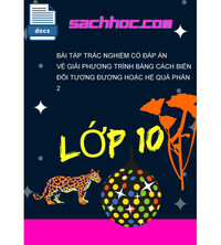 Tải Bài tập trắc nghiệm có đáp án về giải phương trình bằng cách biến đổi tương đương hoặc hệ quả phần 2