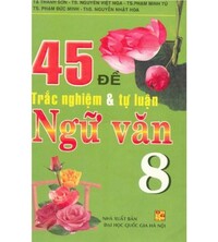 Tải 45 Đề Trắc Nghiệm và Tự Luận Ngữ Văn 8 pdf download