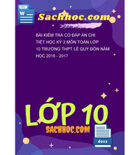 Tải Bài kiểm tra có đáp án chi tiết học kỳ 2 môn Toán lớp 10 trường THPT Lê quý đôn năm học 2016 - 2017