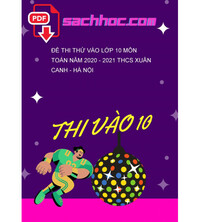 Tải Đề thi thử vào lớp 10 môn Toán năm 2020 - 2021 THCS Xuân Canh - Hà Nội