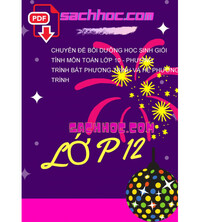 Tải Chuyên đề bồi dưỡng học sinh giỏi tỉnh môn Toán lớp 10 - Phương trình bất phương trình và Hệ phương trình