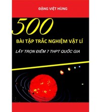 Tải 500 bài tập trắc nghiệm vật lý lấy trọn điểm 7 THPT Quốc Gia