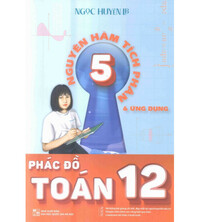 Tải Phác đồ toán 12 tập 5 - Nguyên Hàm tích phân và Ứng dụng - Ngọc Huyền