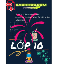 Tải Đề KSCL Toán 10 lần 3 năm 2018 - 2019 trường Nguyễn Viết Xuân - Vĩnh Phúc
