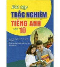 Tải Bài tập trắc nghiệm tiếng anh 10 (Chương trình mới)