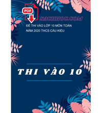Tải Đề thi vào lớp 10 môn Toán năm 2020 THCS Cầu Kiệu