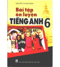 Tải Bài Tập Ôn Luyện Tiếng Anh 6 - Nguyễn Thị Kim Oanh