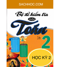 Tải Bộ đề kiểm tra học kỳ 2 môn toán lớp 2 (Hay và đầy đủ nhất)