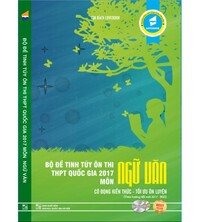 Tải Bộ đề tinh túy ôn thi THPT Quốc gia 2017 môn Ngữ Văn
