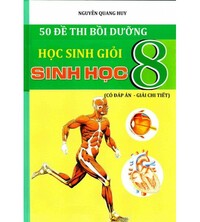 Tải 50 đề thi bồi dưỡng học sinh giỏi sinh học 8 (Kèm giải chi tiết)