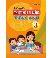 Tải Hướng dẫn thiết kế bài giảng tiếng anh 3