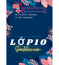 Tải Đề thi học kì 1 môn địa lý lớp 10 mới nhất