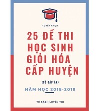 Tải 25 đề thi học sinh giỏi hóa 9 cấp huyện năm 2018-2019 (Có đáp án)