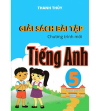 Tải Giải sách bài tập tiếng anh lớp 5 (Chương trình mới)
