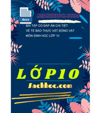 Tải Bài tập có đáp án chi tiết về tế bào thực vật động vật môn sinh học lớp 10