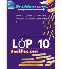 Tải Báo cáo dự án stem môn sinh học lớp 10 trường thpt nam sạch 2