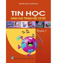 Tải Tin học dành cho trung học cơ sở quyển 3 - Lớp 8